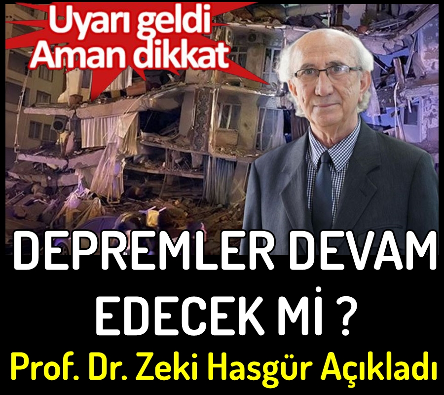Prof. Dr. Zeki Hasgür'den deprem uyarısı